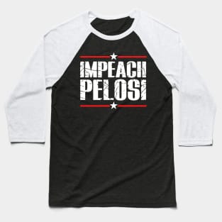 IMPEACH PELOSI Anti Nancy Pelosi Funny Political Satire Design Baseball T-Shirt